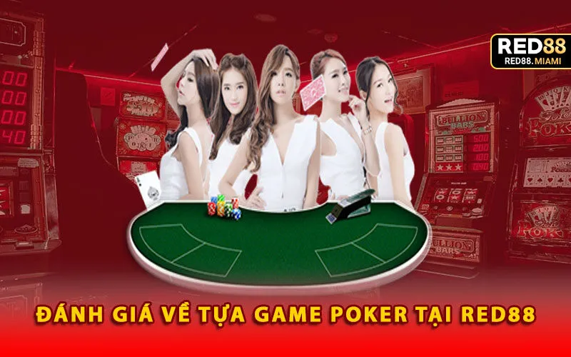 danh-gia-ve-tua-game-poker-tai-red88