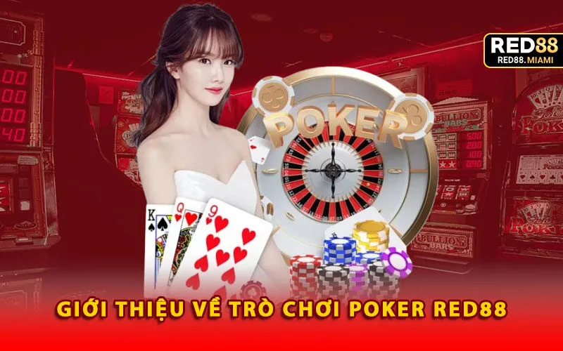 gioi-thieu-ve-tro-choi-poker-red88