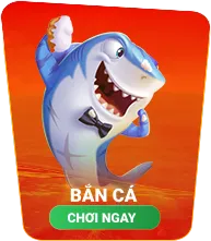 BẮN CÁ